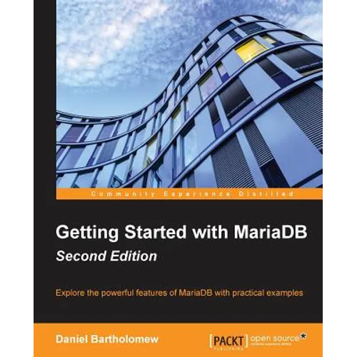 Getting Started with MariaDB - Second Edition - Paperback
