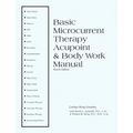 Basic Microcurrent Therapy Acupoint & Body Work Manual - Paperback