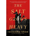 The Salt Grows Heavy - Hardcover