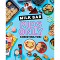 Milk Bar: Kids Only: A Cookbook - Paperback