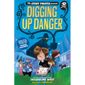 The Story Pirates Present: Digging Up Danger - Paperback