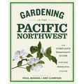 Gardening in the Pacific Northwest: The Complete Homeowner's Guide - Paperback