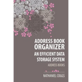 Address Book Organizer: An Efficient Data Storage System - Paperback