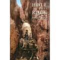 Hole in the Rock: An Epic in the Colonization of the Great American West
