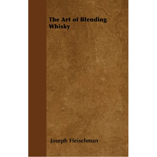 The Art of Blending Whisky - Paperback