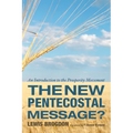 The New Pentecostal Message?: An Introduction to the Prosperity Movement - Hardcover