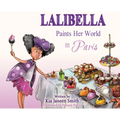 Lalibella Paints Her World: In Paris - Hardcover
