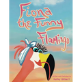 Fiona the Funny Flamingo - Paperback