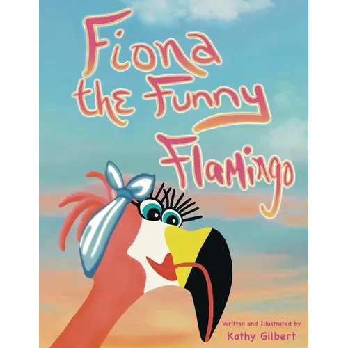 Fiona the Funny Flamingo - Paperback