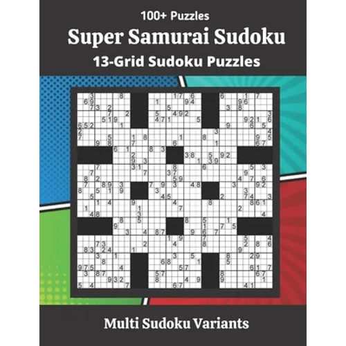 Super Samurai Sudoku Puzzles: 13-Grid Sudoku Puzzles - Paperback