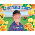 Grandpa Bill's Roses - Paperback