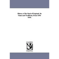 History of the Bank of England, Its Times and Traditions, From 1694-1844.