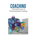 Coaching: 9 Powerful Laws of Transformational Coaching - Paperback