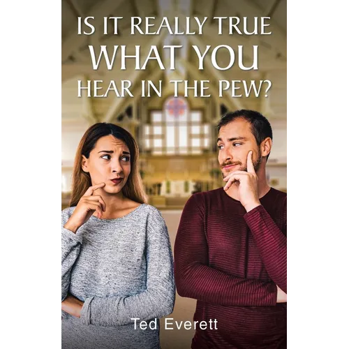 Is It Really True What You Hear In The Pew - Paperback