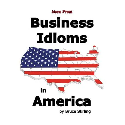 Business Idioms in America - Hardcover