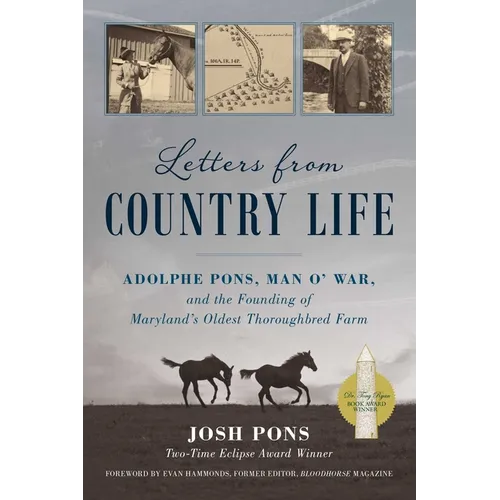 Letters from Country Life: Adolphe Pons, Man O' War, and the Founding of Maryland's Oldest Thoroughbred Farm