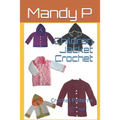 Children Jacket Crochet: Crochet Patterns - Paperback