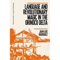 Language and Revolutionary Magic in the Orinoco Delta - Paperback