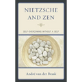 Nietzsche and Zen: Self-Overcoming Without a Self - Paperback