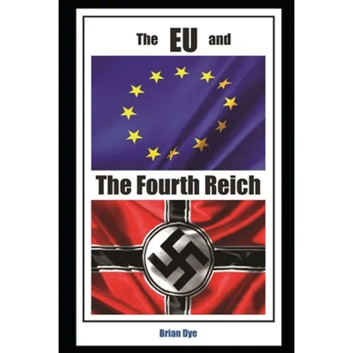 The EU and the 4th Reich - Paperback