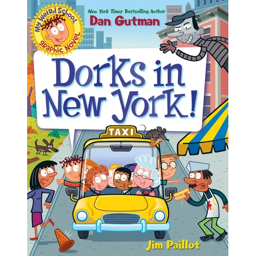 My Weird School Graphic Novel: Dorks in New York!: A Graphic Novel - Hardcover