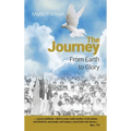 The Journey: From Earth to Glory - Hardcover