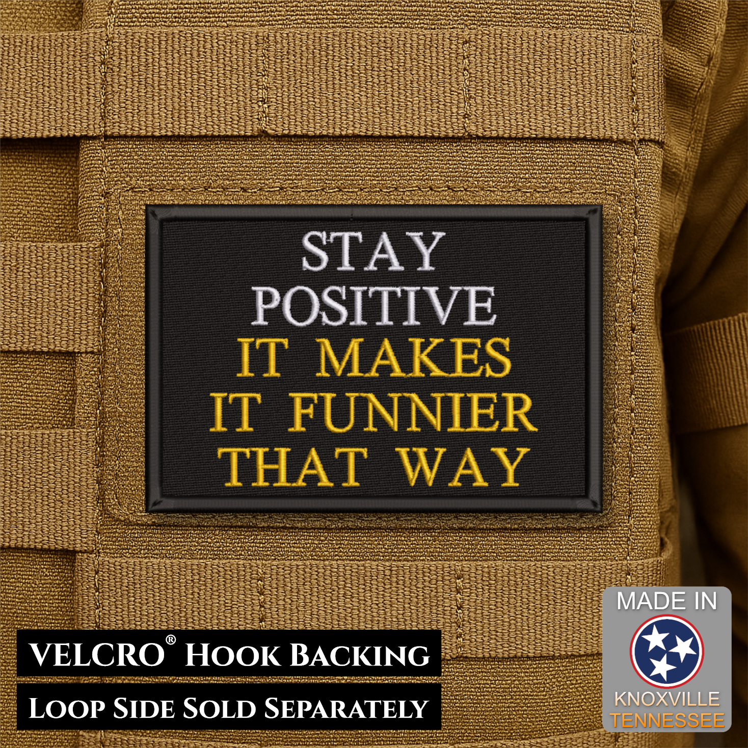Stay Positive Funny Morale Patch, 2x3" | Made in USA | VELCRO® Brand Hook Backing