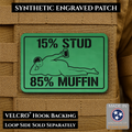 15% Stud 85% Muffin Funny Dad Bod Morale Patch, 2x3" | Made in USA | VELCRO® Brand Hook Backing