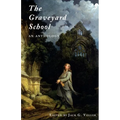 The Graveyard School: An Anthology - Paperback