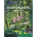 The Idiosyncratic Garden: How to crreate and enjoy a personalized outdoor space - Paperback