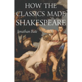 How the Classics Made Shakespeare - Paperback