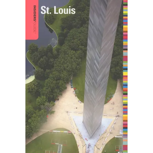 Insiders' Guide(R) to St. Louis