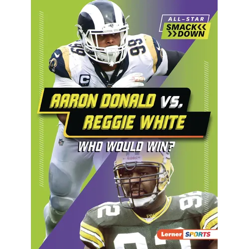 Aaron Donald vs. Reggie White: Who Would Win? - Paperback