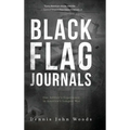 Black Flag Journals: One Soldier's Experience in America's Longest War