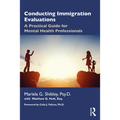 Conducting Immigration Evaluations: A Practical Guide for Mental Health Professionals - Paperback