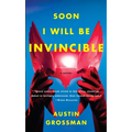 Soon I Will be Invincible - Paperback