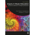 Inquiry in Music Education: Concepts and Methods for the Beginning Researcher - Paperback