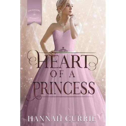 Heart of a Princess - Hardcover
