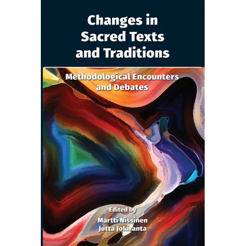 Changes in Sacred Texts and Traditions: Methodological Encounters and Debates - Paperback