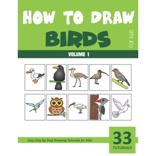 How to Draw Birds for Kids - Volume 1 - Paperback
