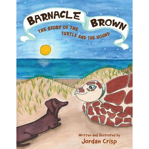 Barnacle Brown: The Story of the Turtle and the Hound - Hardcover