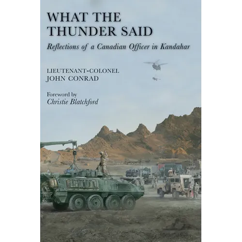 What the Thunder Said: Reflections of a Canadian Officer in Kandahar