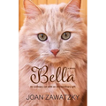 Bella: An Ordinary Cat with an Extraordinary Gift - Paperback