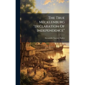The True Mecklenburg "declaration Of Independence"