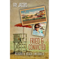 Fried & Convicted: Rehoboth Beach Uncorked - Paperback