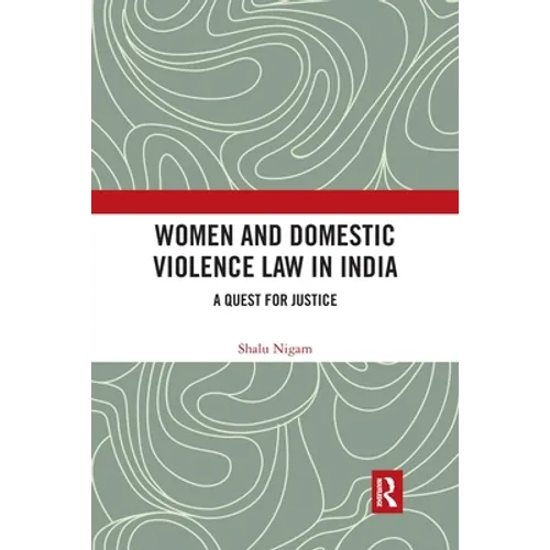 Women and Domestic Violence Law in India: A Quest for Justice