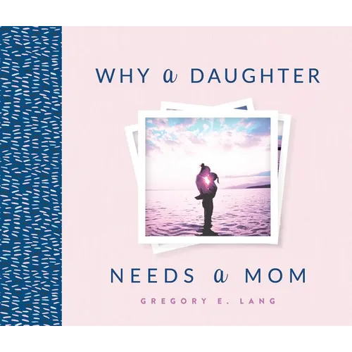 Why a Daughter Needs a Mom - Hardcover