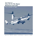 The History of the XV-15 Tilt Rotor Research Aircraft: From Concept to Flight