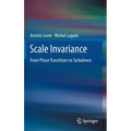 Scale Invariance: From Phase Transitions to Turbulence - Hardcover