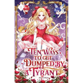 Ten Ways to Get Dumped by a Tyrant: Volume I (Light Novel) - Paperback
